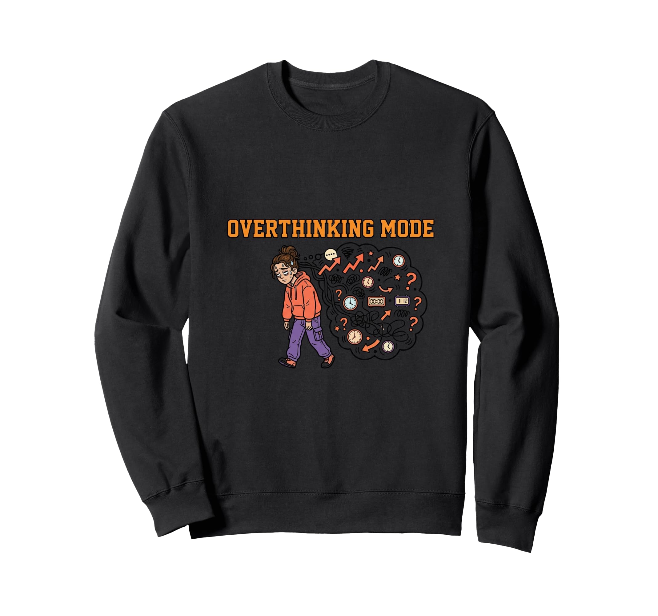 Overthinking Mode Mental Sweatshirt - Streetwear Style for Adults - T-Shirt, Sweatshirt, Hoodie
