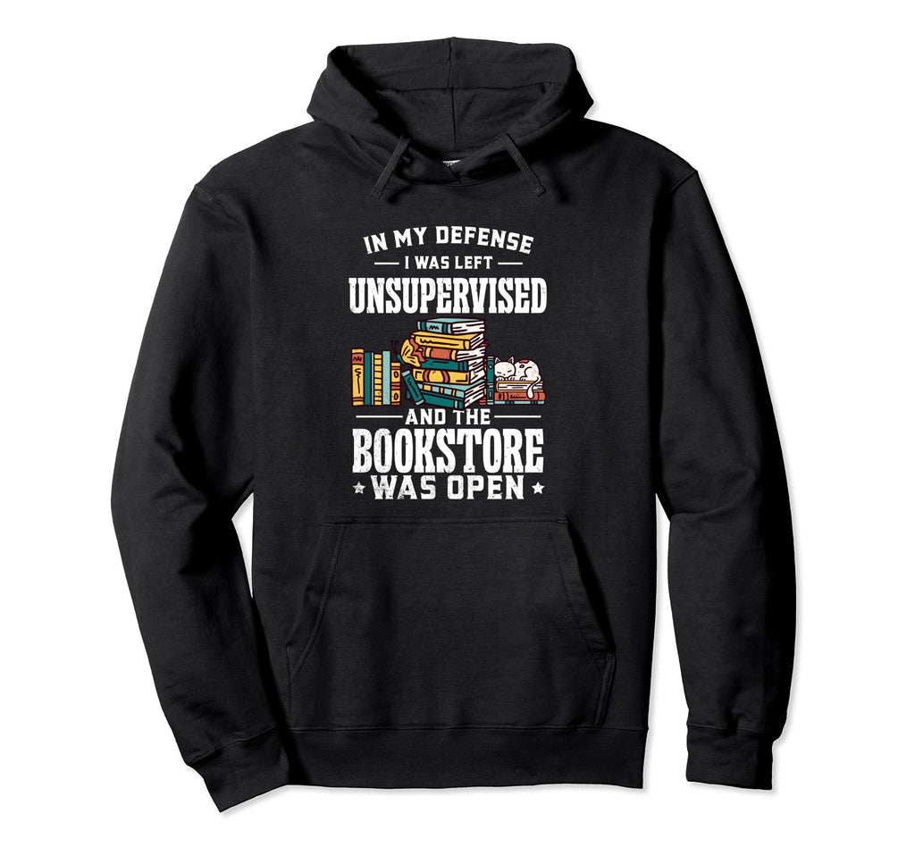 My Defense I Was Left Unsupervised Hoodie - Minimalist Print for Adults - T-Shirt, Sweatshirt, Hoodie