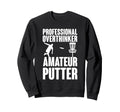Professional Overthinker Amateur Sweatshirt - Minimalist Print for Adults - T-Shirt, Sweatshirt, Hoodie