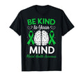 Be Kind To Your Mind Mental Health T-Shirt - Unique Graphic Unisex - T-Shirt, Sweatshirt, Hoodie