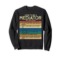 How To Be Mediator 7 Easy Steps Funny Sweatshirt - Custom Art Print Unisex - T-Shirt, Sweatshirt, Hoodie