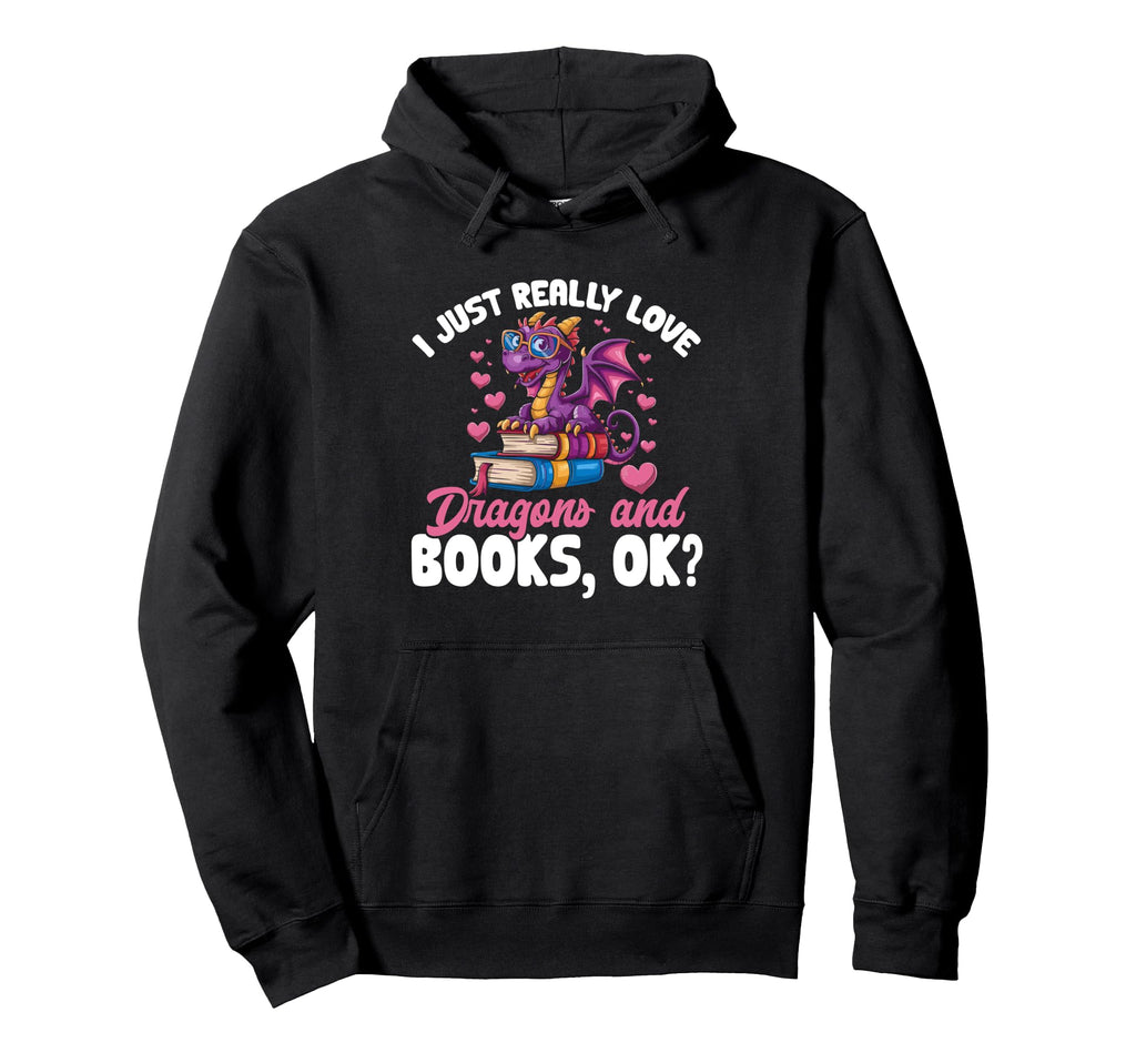 Dragon Reading I Just Really Love Hoodie - Casual Everyday Wear Unisex - T-Shirt, Sweatshirt, Hoodie