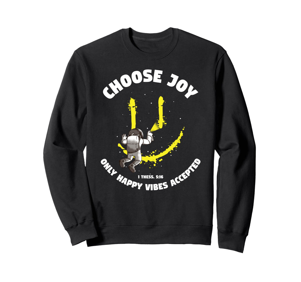 Choose Joy Bible Verse Astronaut Space Sweatshirt - Novelty Apparel Unisex - T-Shirt, Sweatshirt, Hoodie