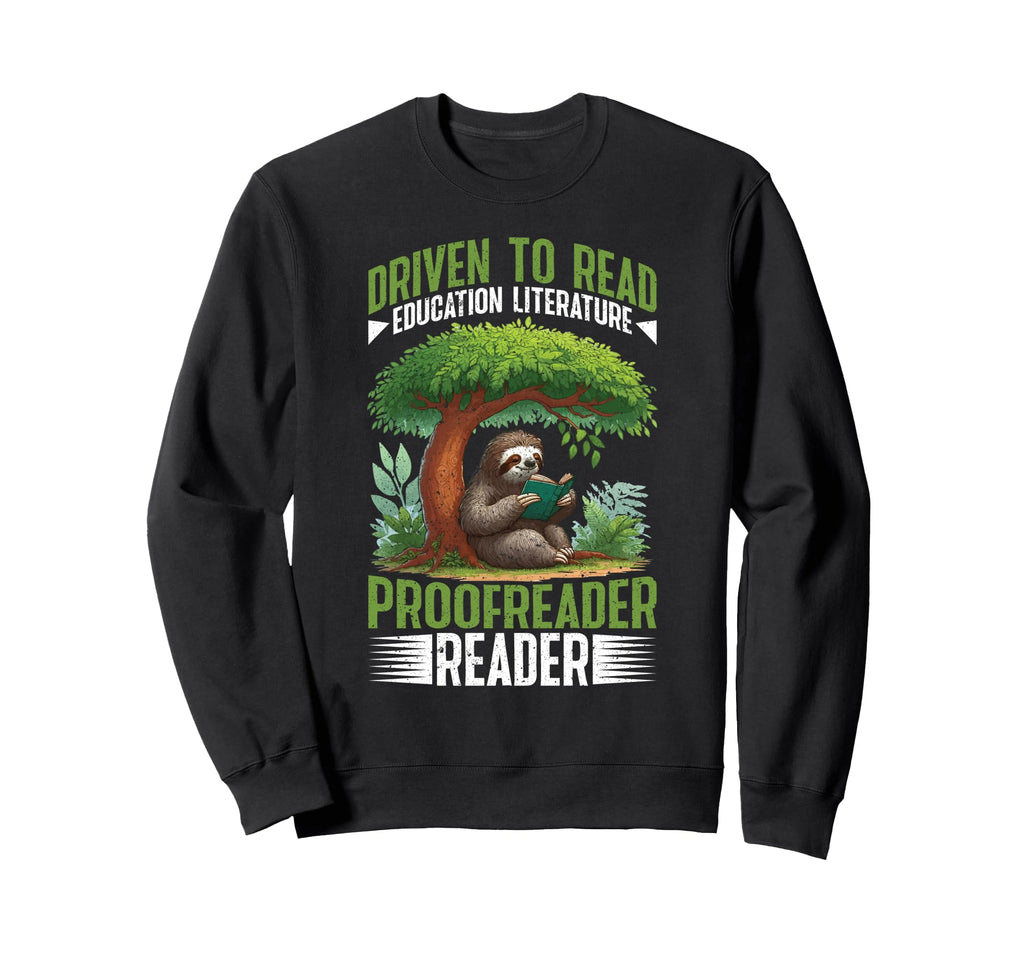 Driven To Read Education Sweatshirt - Casual Everyday Wear for Adults - T-Shirt, Sweatshirt, Hoodie