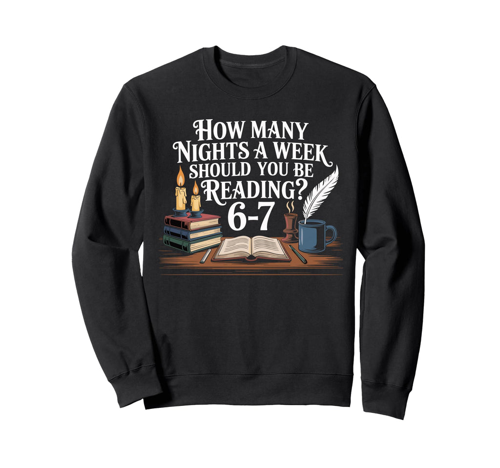 67 Nights Reading Meme Sweatshirt - Novelty Apparel for Adults - T-Shirt, Sweatshirt, Hoodie