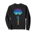 Yoga Meditation Chakra Lotus Flower Sweatshirt - Streetwear Style Unisex - T-Shirt, Sweatshirt, Hoodie