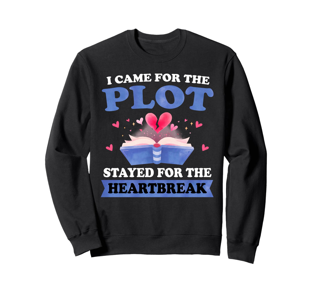 I Came Plot Book Reader Book Nerd Sweatshirt - Novelty Apparel Men Women - T-Shirt, Sweatshirt, Hoodie