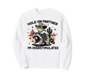 Hold Partner Im Overstimulated Cowboy Sweatshirt - Minimalist Print Unisex - T-Shirt, Sweatshirt, Hoodie