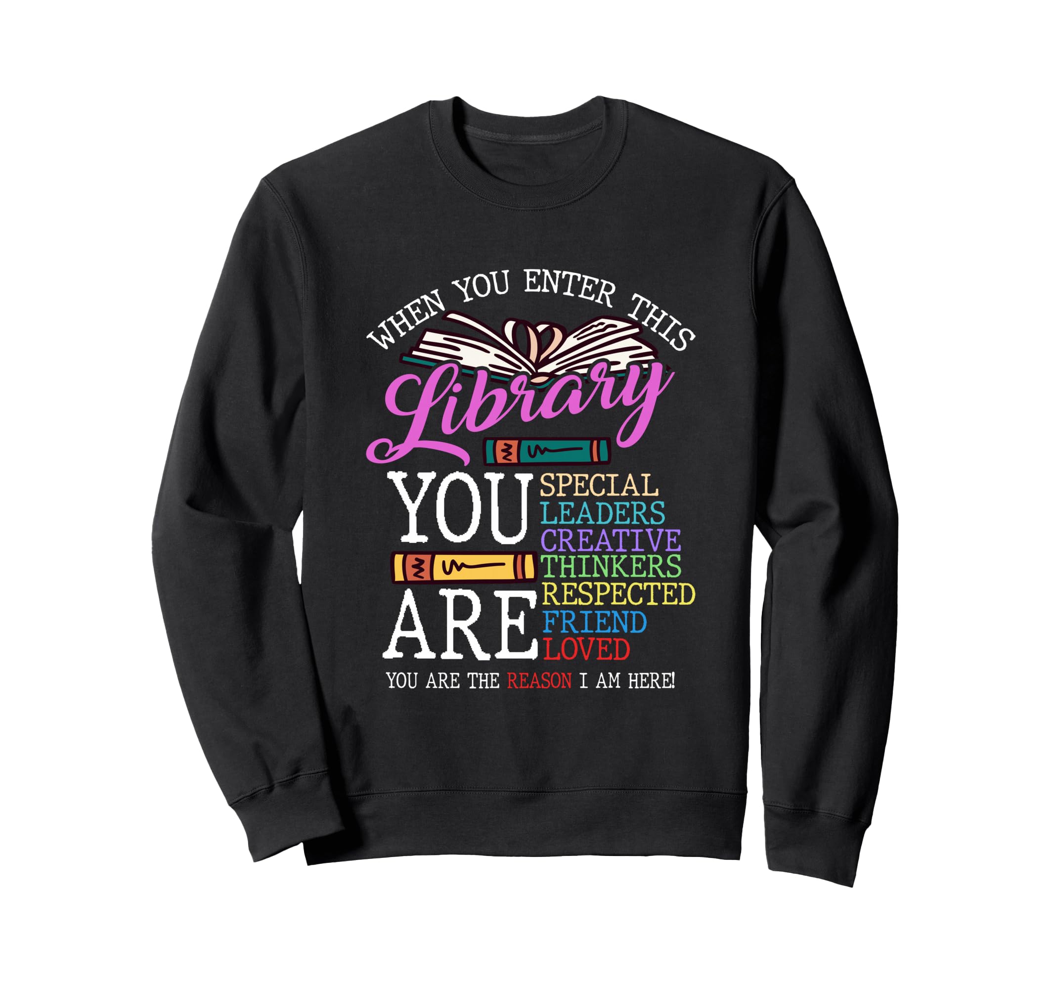When You Enter This Library Book Reader Sweatshirt - Trendy Graphic Unisex - T-Shirt, Sweatshirt, Hoodie