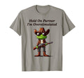 Hold Partner Im Overstimulated Funny T-Shirt - Trendy Graphic Unisex - T-Shirt, Sweatshirt, Hoodie