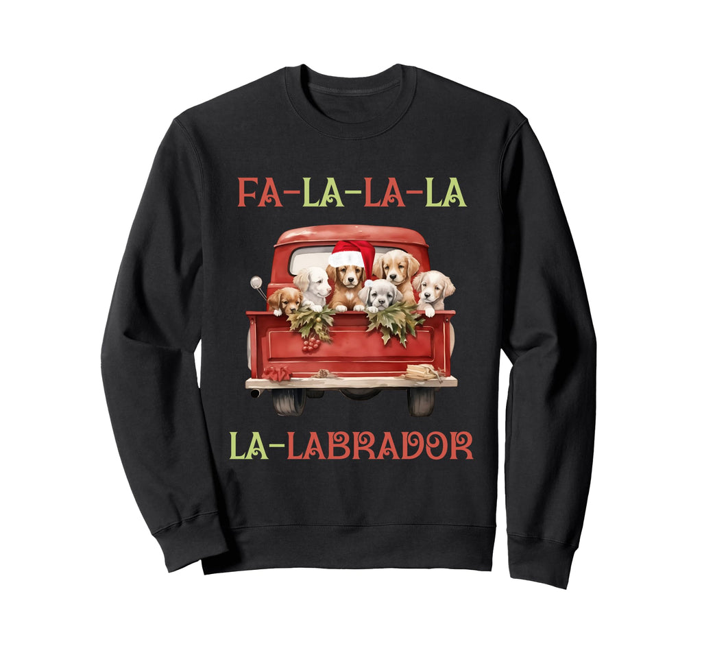 Fa La Labrador Retriever Dogs Truck Sweatshirt - Trendy Graphic Men Women - T-Shirt, Sweatshirt, Hoodie