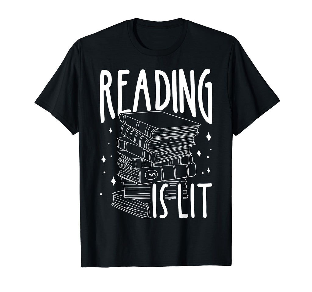 Reading Is Lit Reading Enthusiasm T-Shirt - Fun Novelty Design Men Women - T-Shirt, Sweatshirt, Hoodie