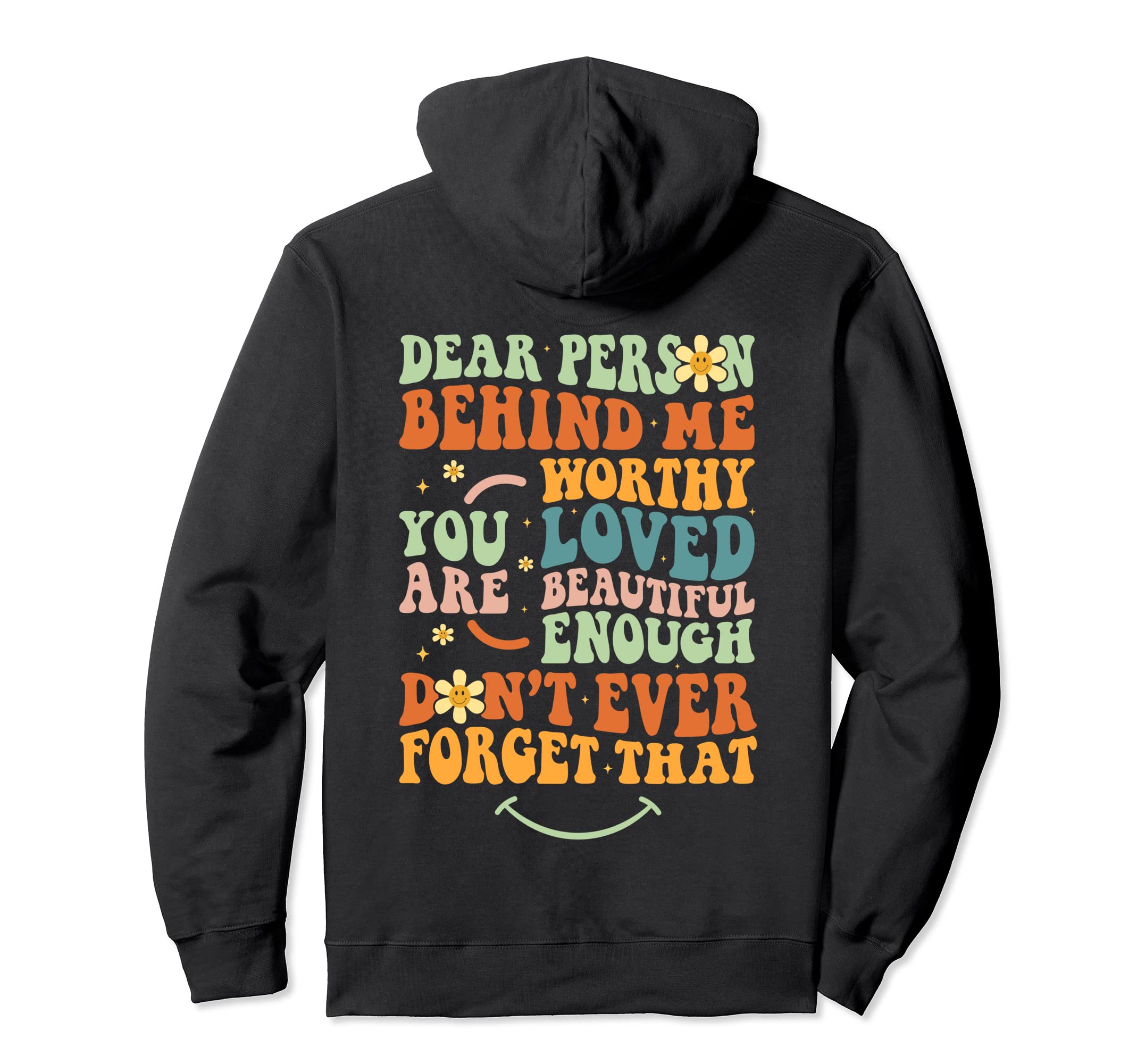 To Person Behind Me You Are Amazing Hoodie - Streetwear Style Men Women - T-Shirt, Sweatshirt, Hoodie