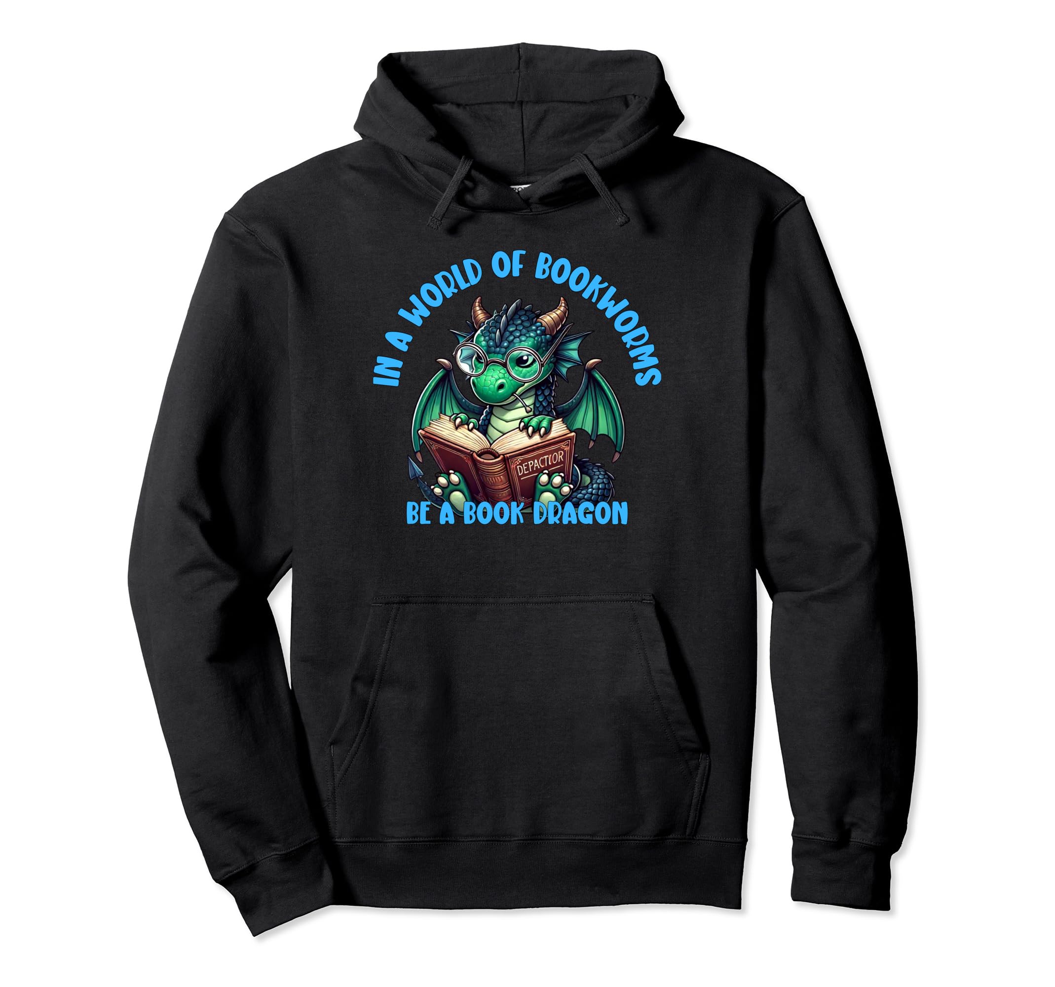 Dragon World Bookworms Be Book Dragon Hoodie - Casual Everyday Wear Unisex - T-Shirt, Sweatshirt, Hoodie