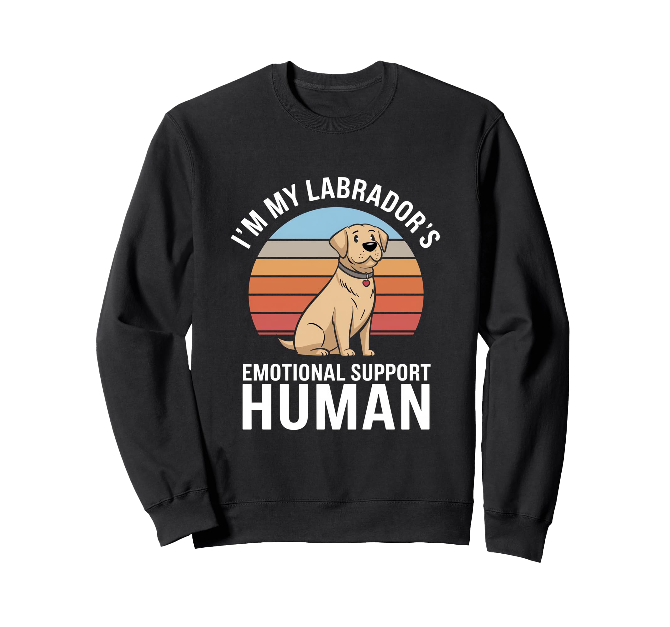 Im My Labradors Emotional Support Human Sweatshirt - Graphic Print Unisex - T-Shirt, Sweatshirt, Hoodie