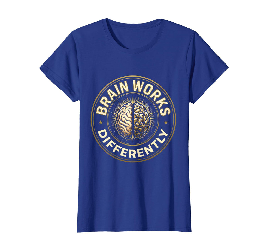 Brain Works Differently Neurodiversity T-Shirt - Novelty Apparel Unisex - T-Shirt, Sweatshirt, Hoodie