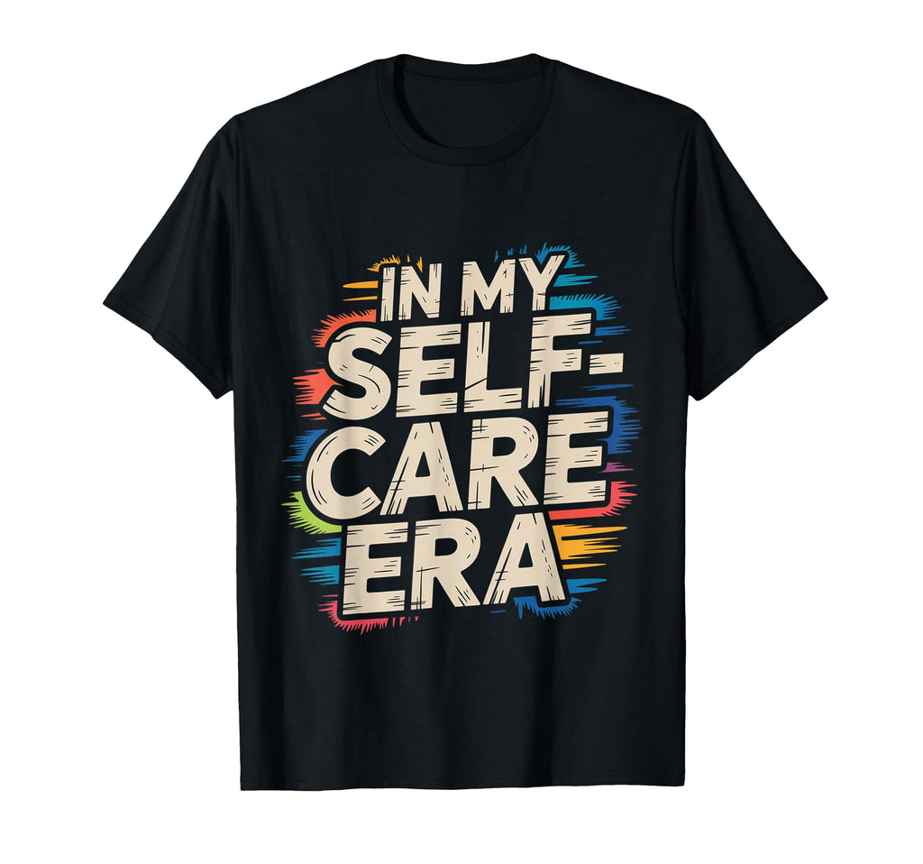 My Self Care Era Healing Journey Self T-Shirt - Graphic Print for Adults - T-Shirt, Sweatshirt, Hoodie