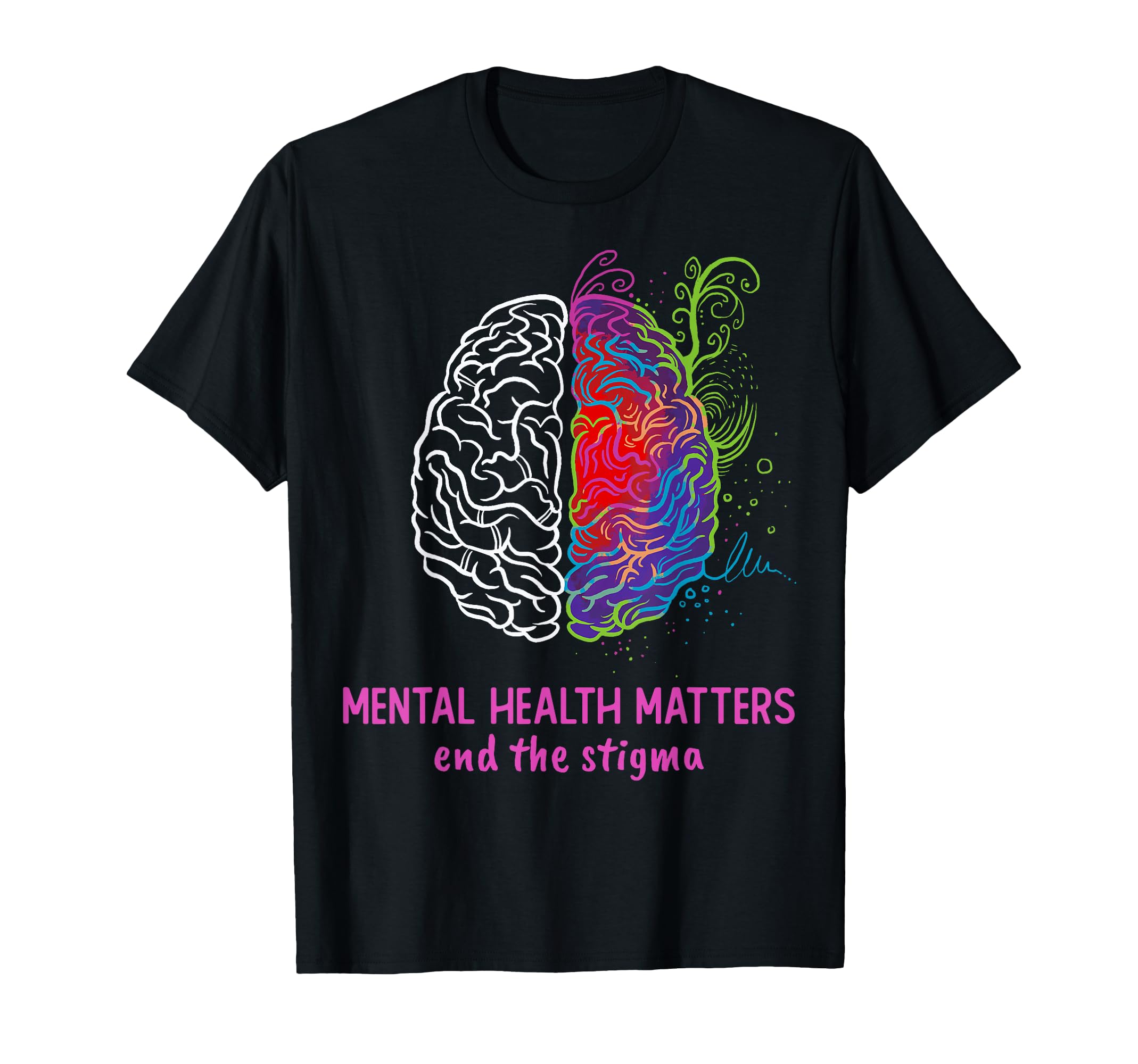 End Stigma Mental Health Matters Mental T-Shirt - Novelty Apparel Unisex - T-Shirt, Sweatshirt, Hoodie