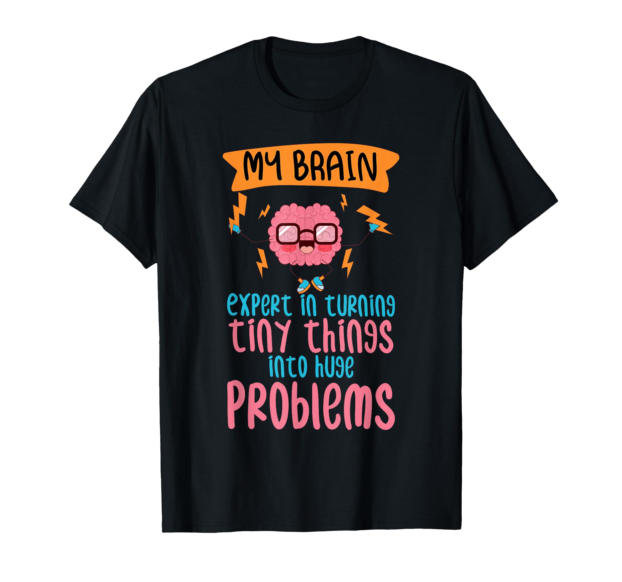 Overthinking Tiny Things Problems Ideal T-Shirt - Graphic Print for Adults - T-Shirt, Sweatshirt, Hoodie