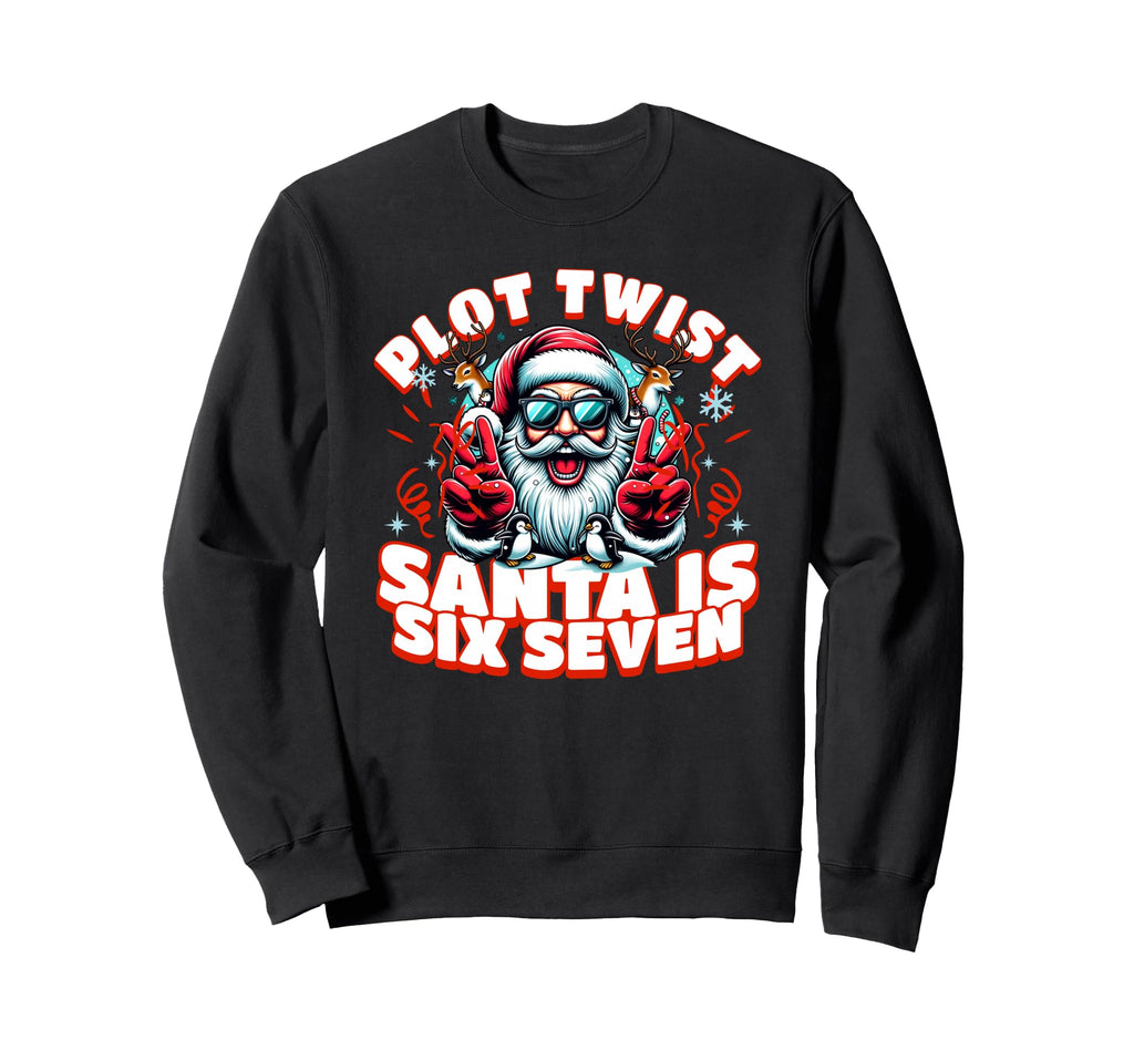 Funny Meme Plot Twist Santa Six Seven Sweatshirt - Unique Graphic Men Women - T-Shirt, Sweatshirt, Hoodie