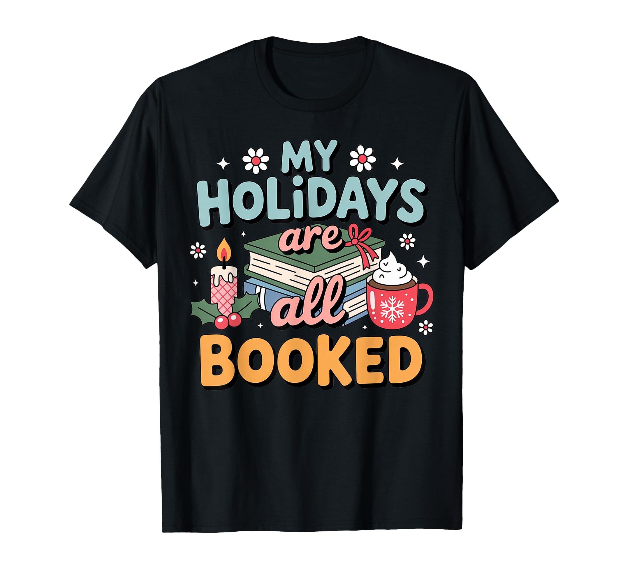 My Holidays Are All Booked Book Lover T-Shirt - Minimalist Print for Adults - T-Shirt, Sweatshirt, Hoodie