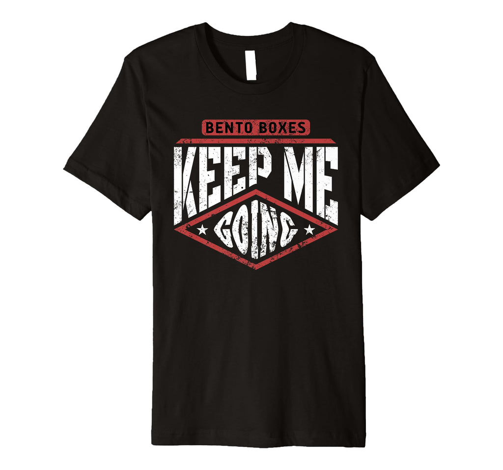 Keep Me Going Bento Boxes Motivation T-Shirt - Unique Graphic Men Women - T-Shirt, Sweatshirt, Hoodie