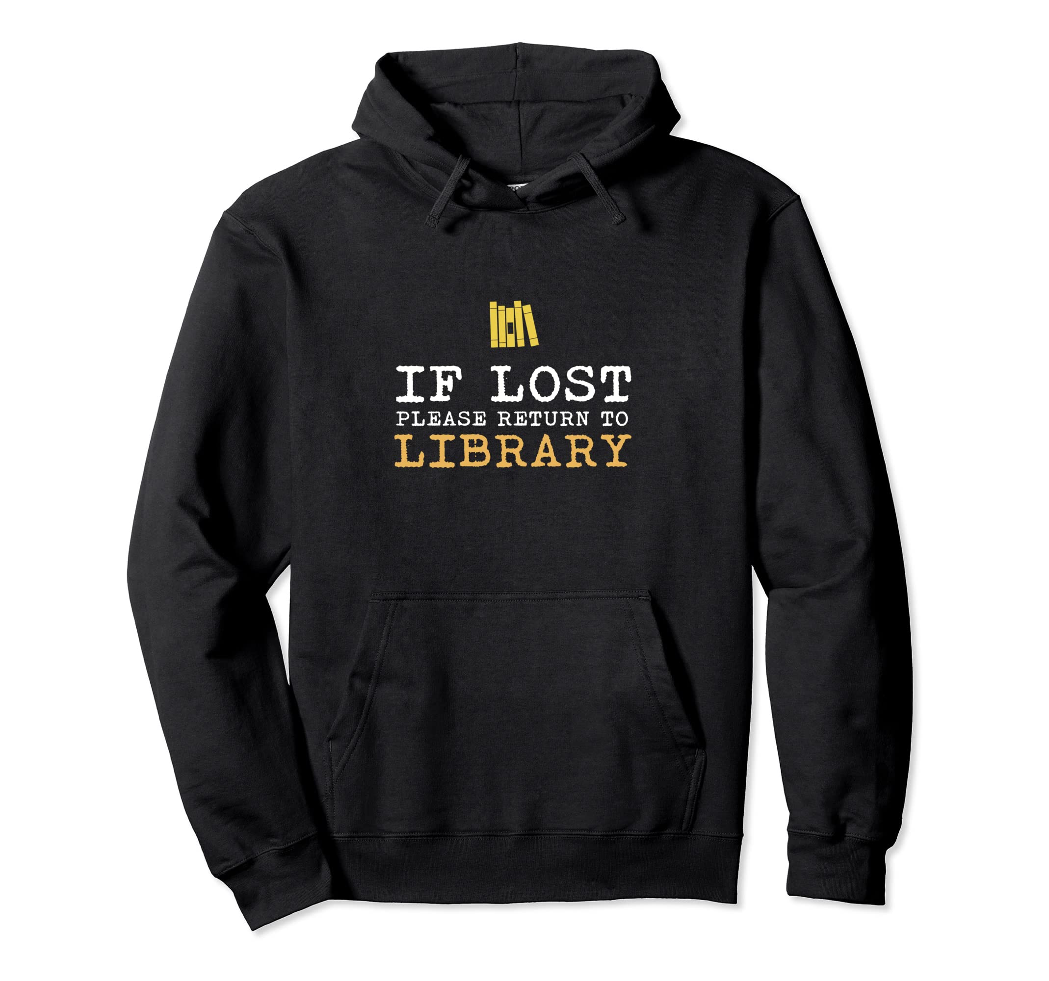 If Lost Please Return To Library Hoodie - Custom Art Print for Adults - T-Shirt, Sweatshirt, Hoodie