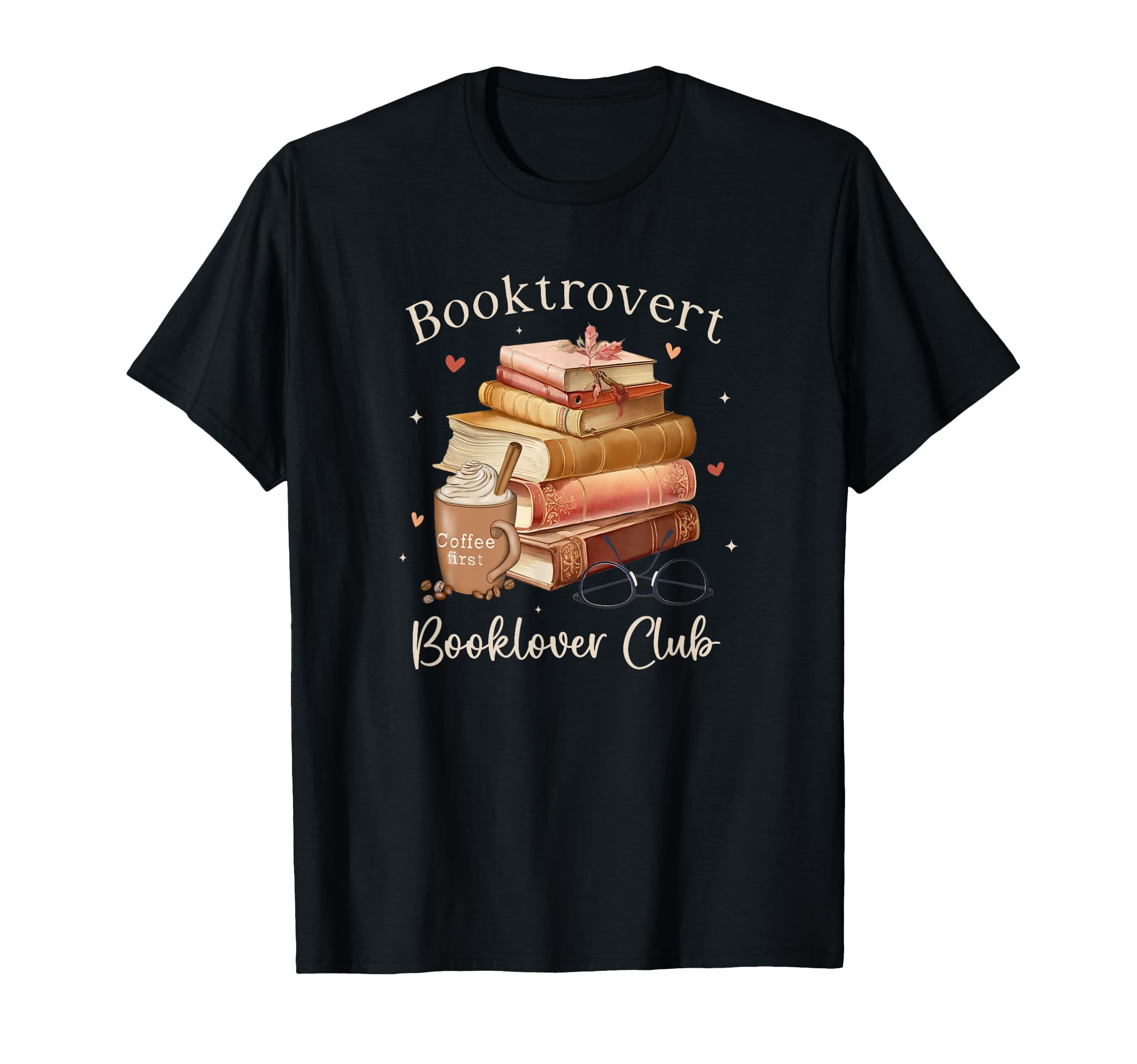 Funny Book Lover And Coffee Lover Sweatshirt - Novelty Apparel for Adults - T-Shirt, Sweatshirt, Hoodie
