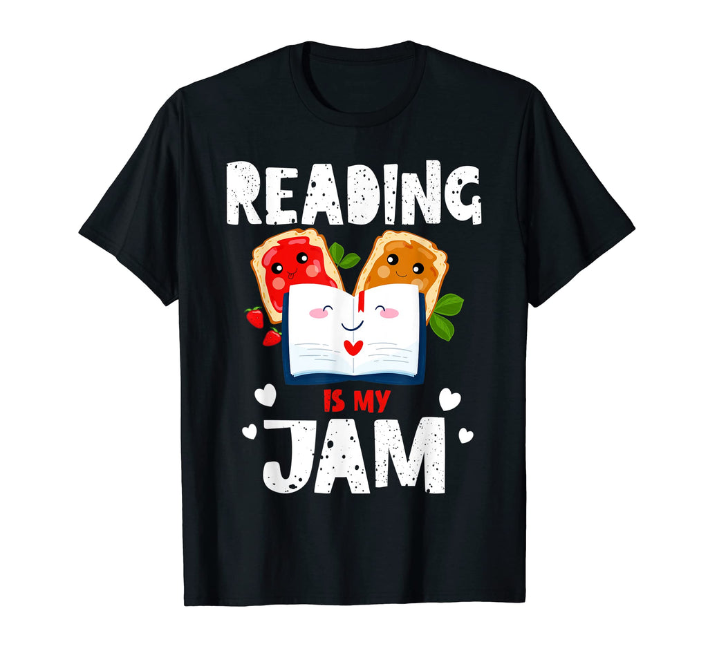 Reading Is My Jam Teacher Book Nerds T-Shirt - Fun Novelty Design Men Women - T-Shirt, Sweatshirt, Hoodie