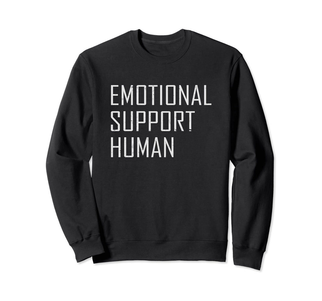 Emotional Support Human Mental Health Sweatshirt - Minimalist Print Unisex - T-Shirt, Sweatshirt, Hoodie