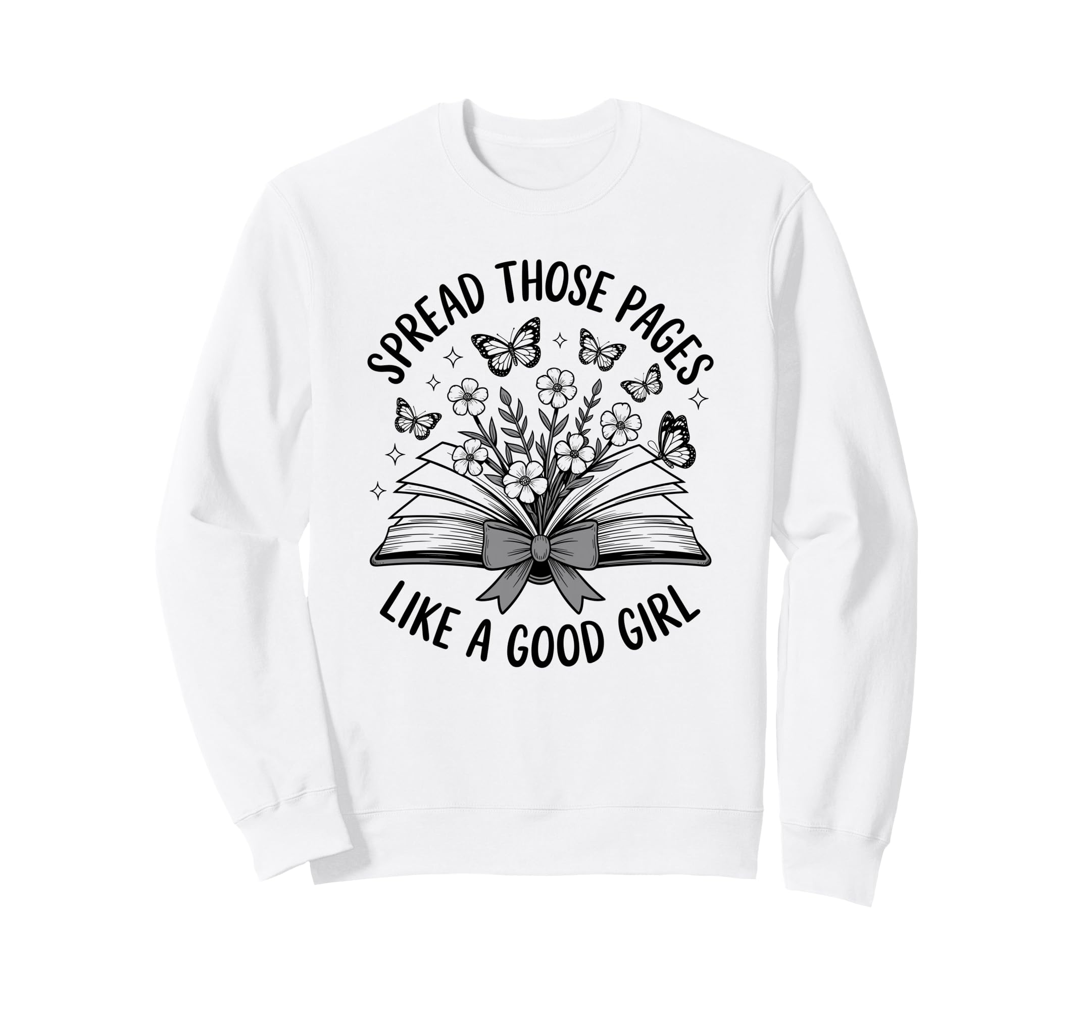 Spread Those Pages Reading Floral Sweatshirt - Fun Novelty Design Unisex - T-Shirt, Sweatshirt, Hoodie