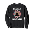 Fun Heavily Meditated Yoga Sweatshirt - Novelty Apparel for Adults - T-Shirt, Sweatshirt, Hoodie