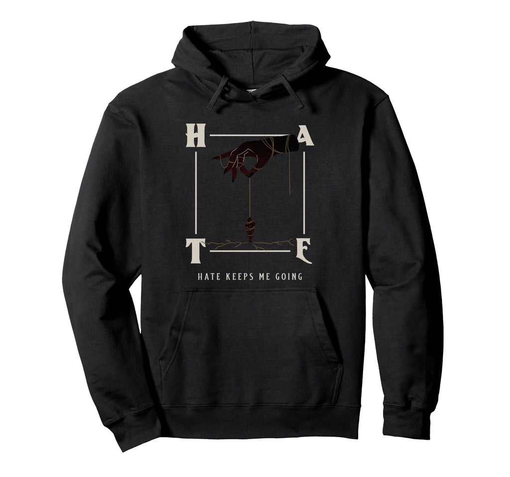 Hate Keeps Me Going Hoodie - Minimalist Print Men Women - T-Shirt, Sweatshirt, Hoodie