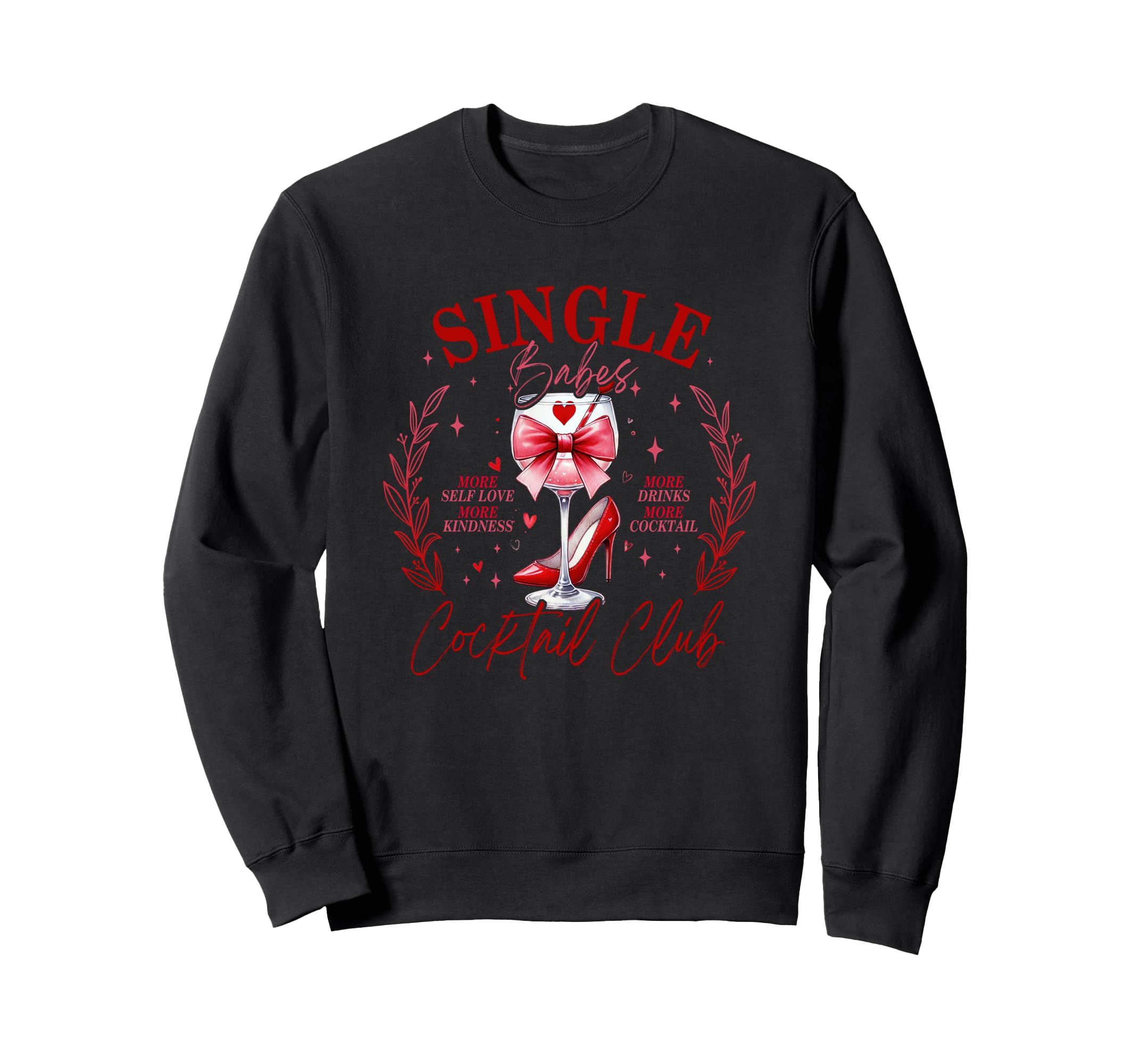Single Babes Cocktail Club More Self Sweatshirt - Aesthetic Graphic Unisex - T-Shirt, Sweatshirt, Hoodie