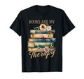 Books Are My Therapy Bookish Readers T-Shirt - Graphic Print Men Women - T-Shirt, Sweatshirt, Hoodie