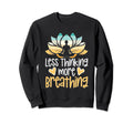 Meditation Yoga Spiritual Peace Sweatshirt - Trendy Graphic for Adults - T-Shirt, Sweatshirt, Hoodie