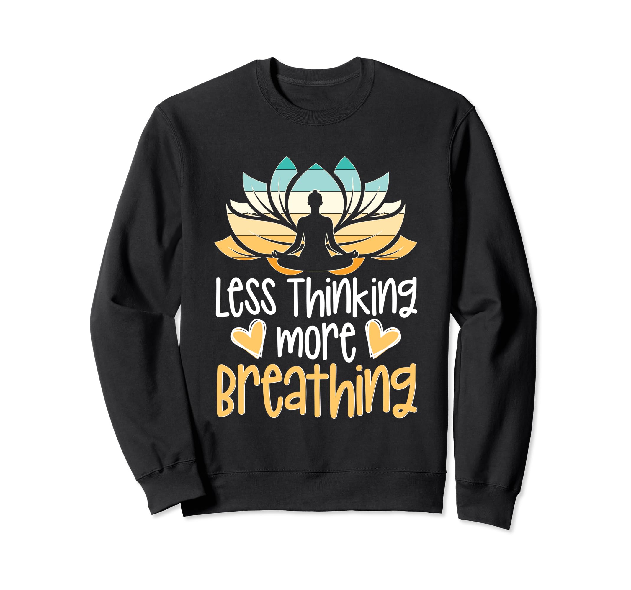Meditation Yoga Spiritual Peace Sweatshirt - Trendy Graphic for Adults - T-Shirt, Sweatshirt, Hoodie