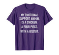 My Emotional Support Animal Is Chicken T-Shirt - Graphic Print Men Women - T-Shirt, Sweatshirt, Hoodie