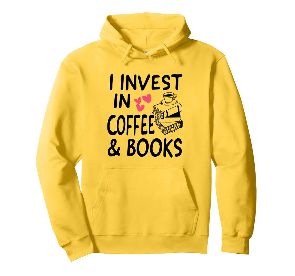 Funny I Invest Coffee And Books Coffee Hoodie - Minimalist Print Unisex - T-Shirt, Sweatshirt, Hoodie