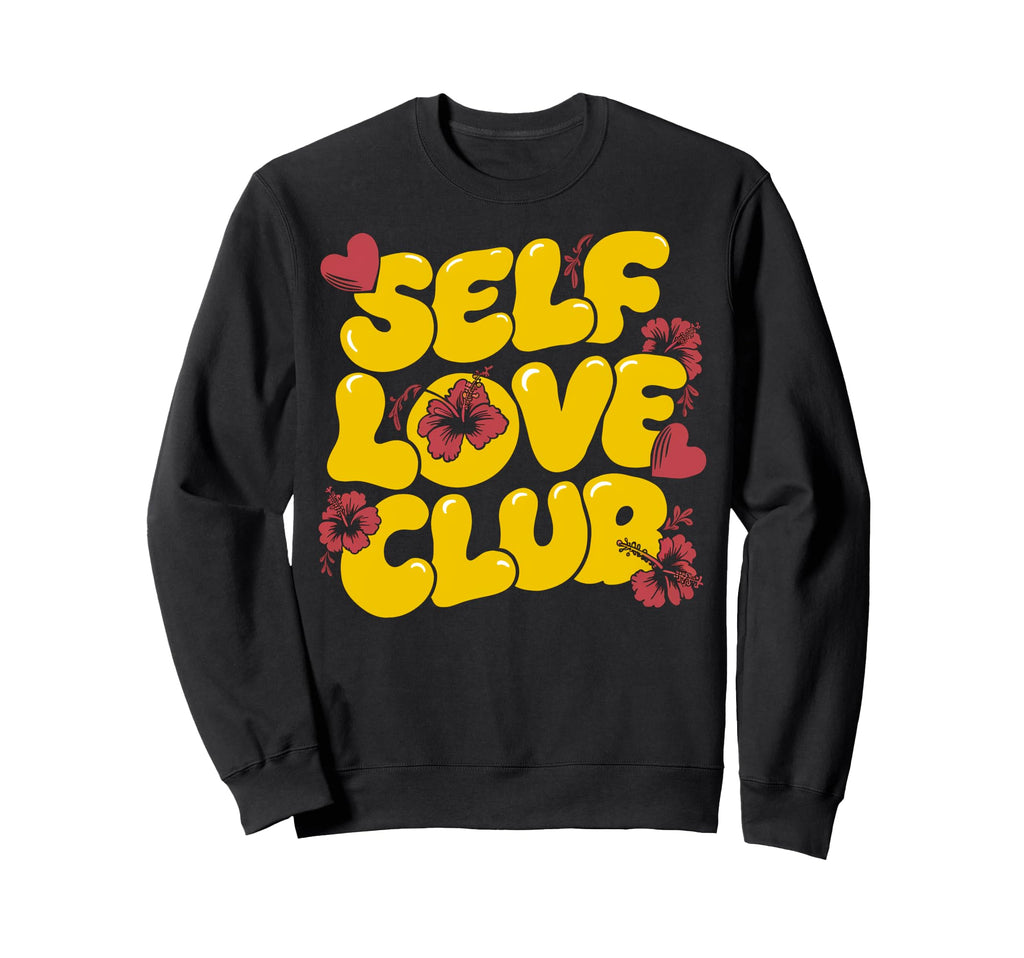 Pop Art Self Love Club Humorous Sweatshirt - Fun Novelty Design Unisex - T-Shirt, Sweatshirt, Hoodie