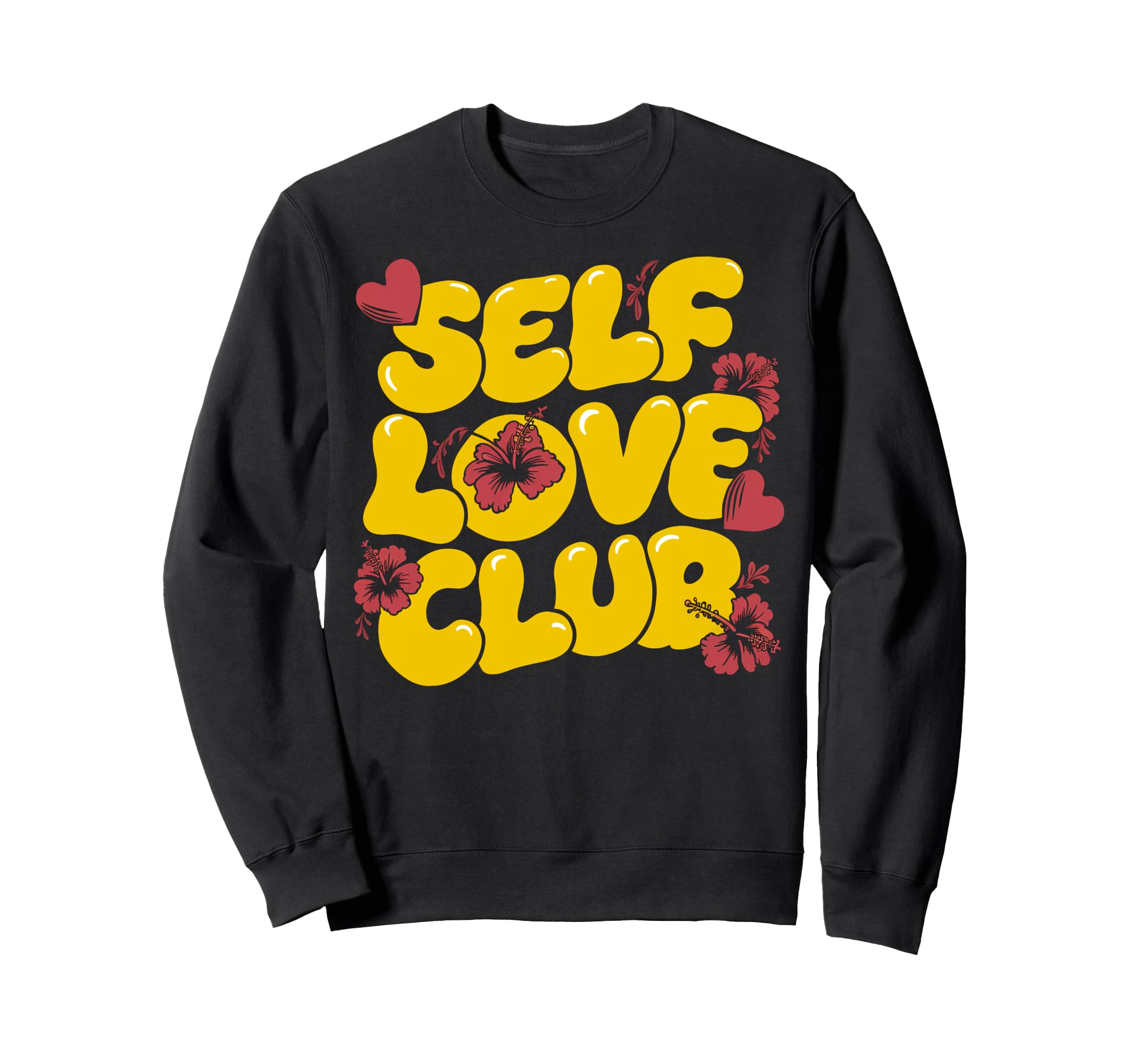 Pop Art Self Love Club Humorous Sweatshirt - Fun Novelty Design Unisex - T-Shirt, Sweatshirt, Hoodie