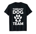 Therapy Dog Team T-Shirt - Novelty Apparel Unisex - T-Shirt, Sweatshirt, Hoodie