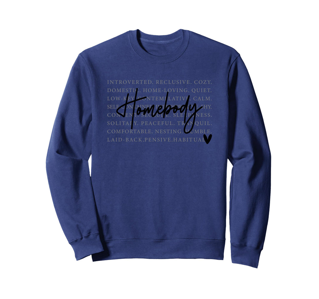 Homebody Introverted Cozy Tranquil Sweatshirt - Graphic Print Men Women - T-Shirt, Sweatshirt, Hoodie