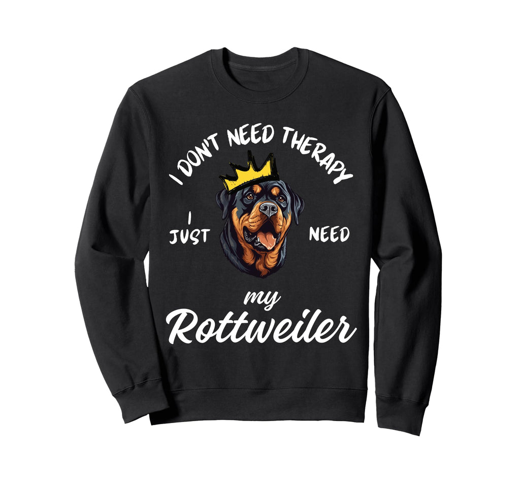 Rottweiler Dog Lover I Just Need My Sweatshirt - Minimalist Print Unisex - T-Shirt, Sweatshirt, Hoodie