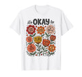Its Okay To Make Mistakes Positive T-Shirt - Custom Art Print Unisex - T-Shirt, Sweatshirt, Hoodie