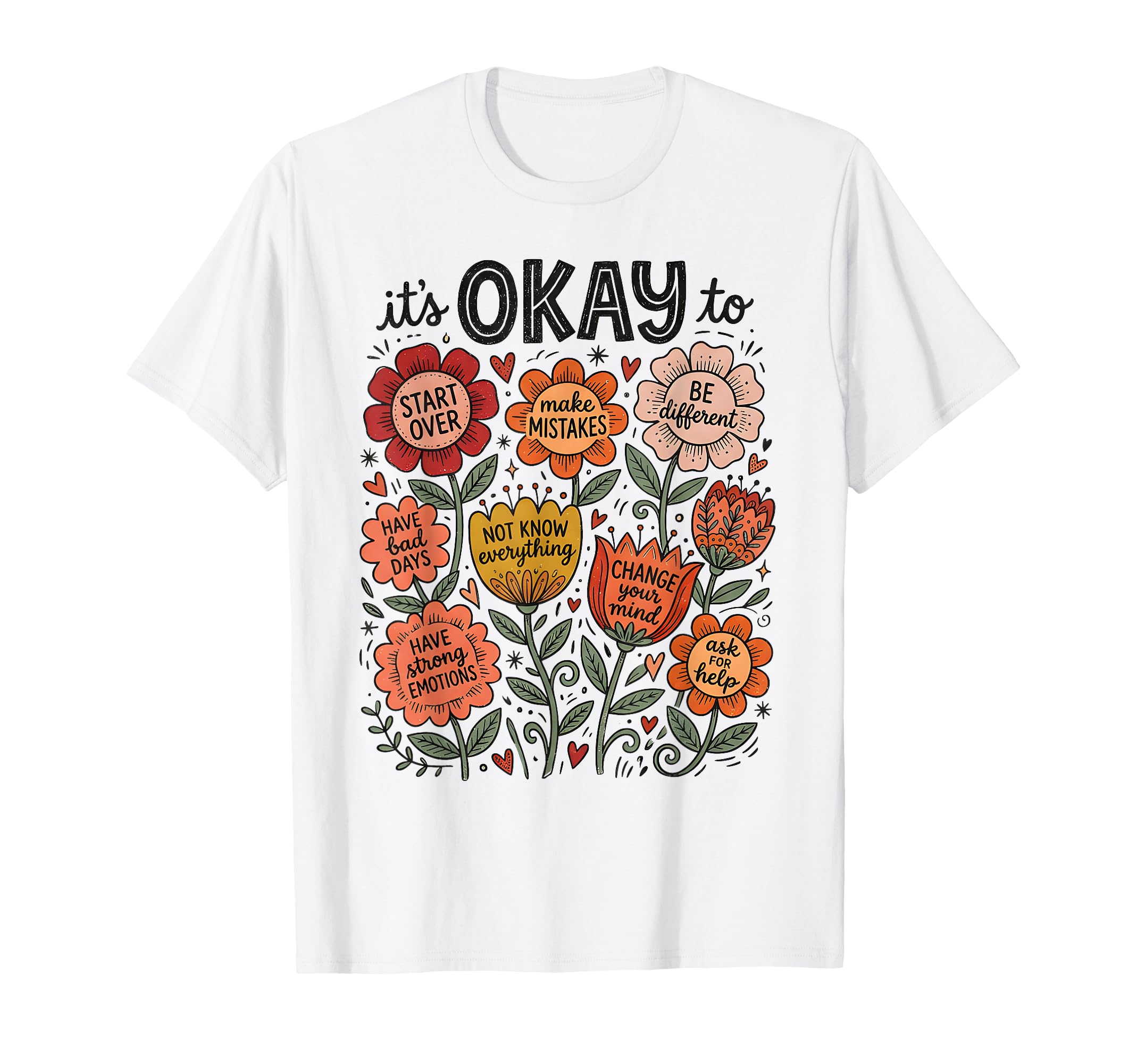 Its Okay To Make Mistakes Positive T-Shirt - Custom Art Print Unisex - T-Shirt, Sweatshirt, Hoodie