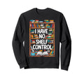 Exquisite No Shelf Control Literary Sweatshirt - Minimalist Print Unisex - T-Shirt, Sweatshirt, Hoodie