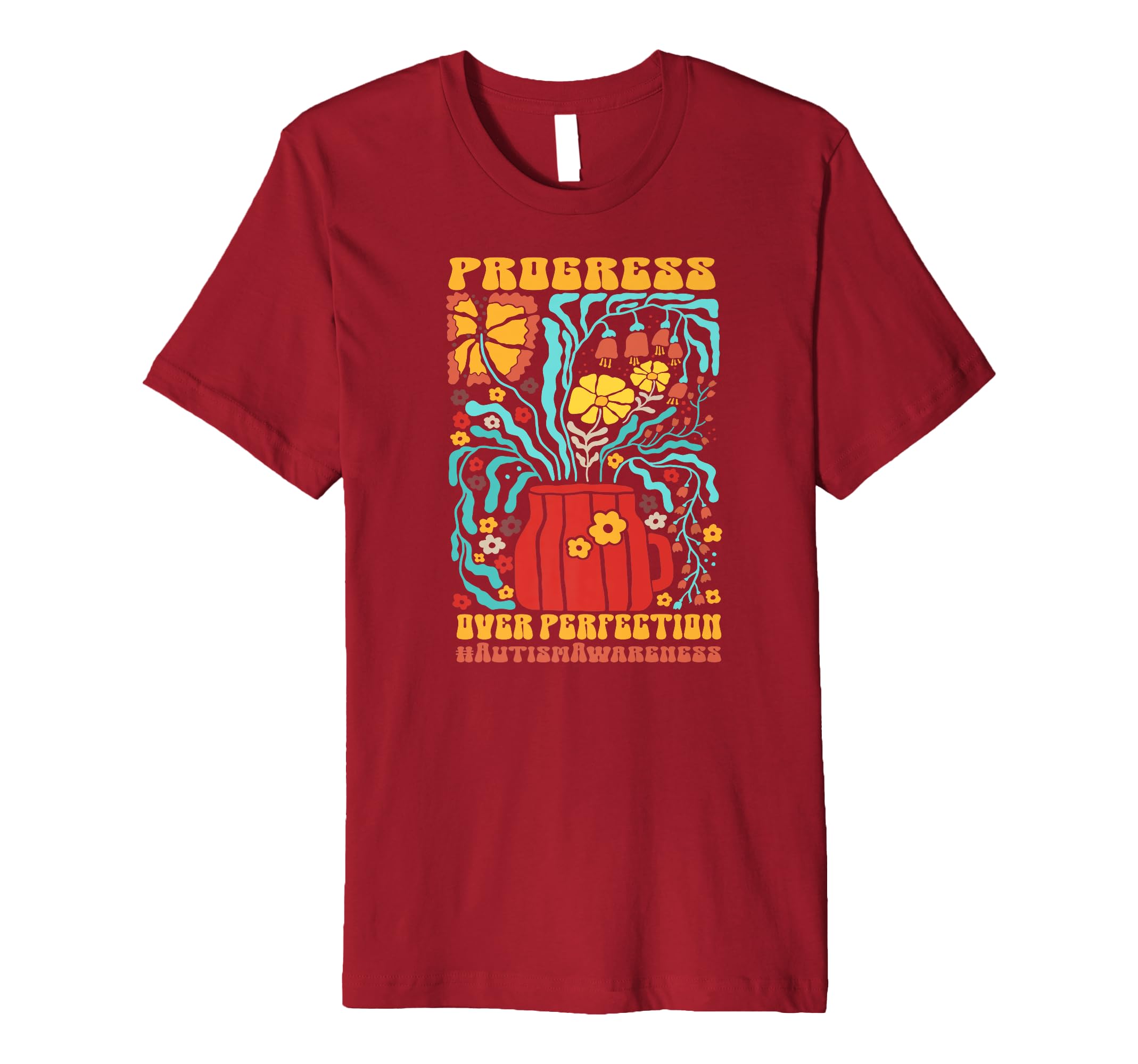 Autism Progress Over Perfection Boho Floral T-Shirt - Trendy Graphic Unisex - T-Shirt, Sweatshirt, Hoodie