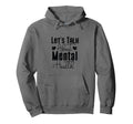 Lets Talk About Mental Health Fight Hoodie - Minimalist Print Men Women - T-Shirt, Sweatshirt, Hoodie