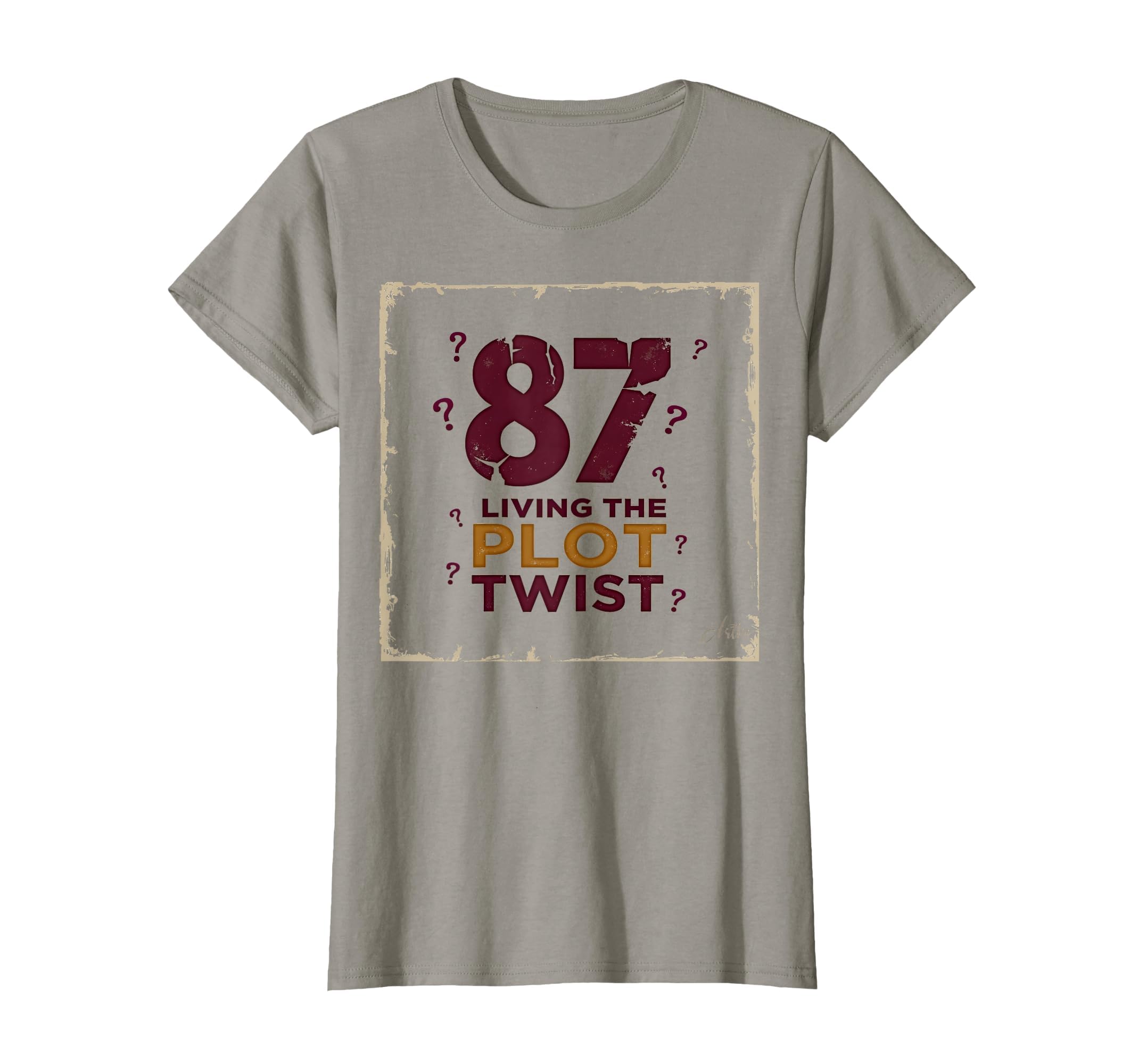 87 And Living Plot Twist Birthday Gift T-Shirt - Minimalist Print Unisex - T-Shirt, Sweatshirt, Hoodie